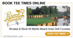 Browse and Book Over 100 Myrtle Beach Area Golf Courses - Book Tee Times Online